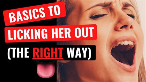 Basics To Licking Her Out The Right Way YouTube