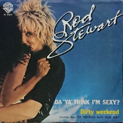 Da Ya Think I M Sexy 7 1978 Von Rod Stewart