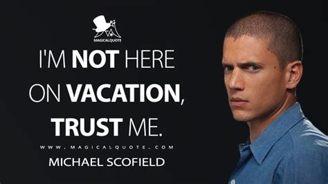 Michael scofield best inspiring image quotes prison break. Prison Break Quotes - MagicalQuote | Prison break quotes, Prison break, Quotes