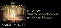 REVIEW: The Falcon Throne by Karen Miller | Girls in Capes
