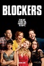 MOVIE REVIEW: Blockers - Feelin' Film