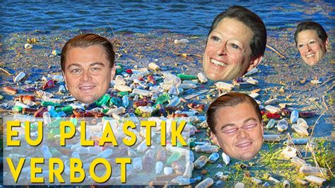 Die Wahrheit über Plastik Müll Im Meer Eu Einwegplastik Verbot Gesetz Youtube