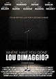 Reparto de Where Have You Gone, Lou DiMaggio? (película 2017). Dirigida ...
