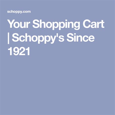 Your Shopping Cart | Schoppy's Since 1921 | Shopping cart, Shopping, Cart
