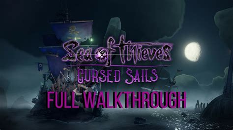 Submitted 2 years ago * by earthquake_lion. Sea of Thieves Cursed Sails FULL GUIDE - YouTube