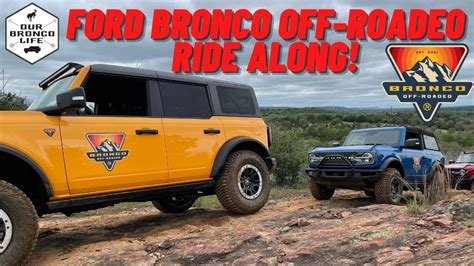 Ford Bronco Off Roadeo Ride Along And Trail Videos In Texas Our Bronco