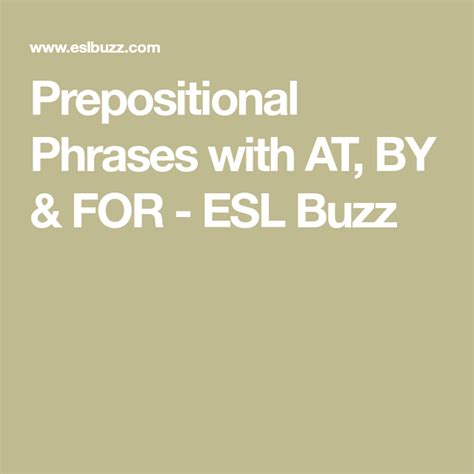 Prepositional Phrases With At By And For Esl Buzz Prepositional