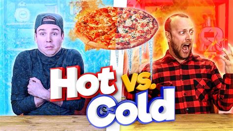 Hot Vs Cold Youtube