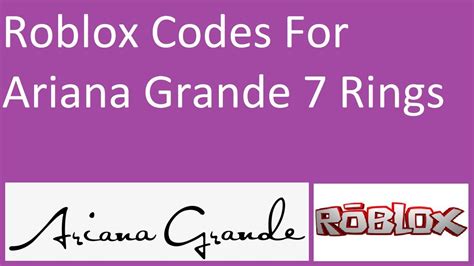 Roblox Codes Ids For Ariana Grande 7 Rings Youtube
