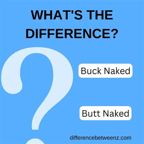 Perbedaan Antara Buck Naked Dan Butt Naked My XXX Hot Girl