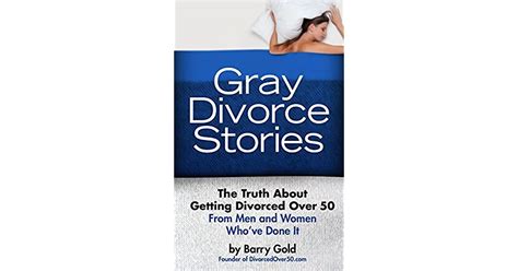 Gray Divorce Stories The Truth About Getting Divorced Over 50 From Men And Women Whove Done It