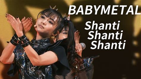 Babymetal Shanti Shanti Shanti 2019 Live Eng Subs Youtube