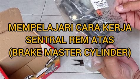 Mempelajari Cara Kerja Sentral Rem Brake Master Cylinder Youtube