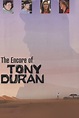 The Encore of Tony Duran | Rotten Tomatoes