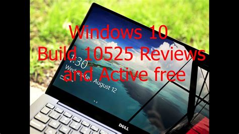 Windows 10 Build 10525 Insider Reviews And Active Youtube