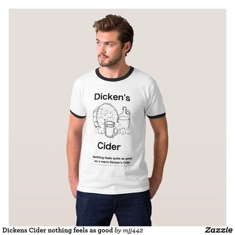 Dickens Cider Nothing Feels As Good T Shirt Novelty Tee Shirts Gold