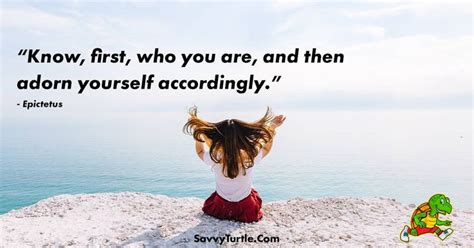 Know First Who You Are And Then Adorn Yourself Accordingly Savvy