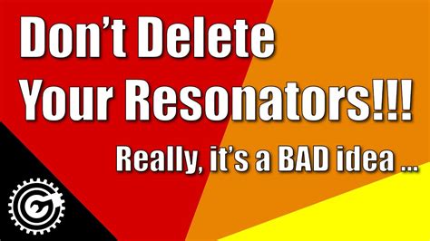 Deleting Your Resonator Will Not Increase Your Power In Fact Youll