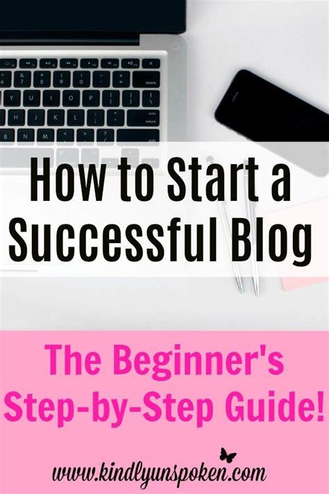 How To Start A Blog A Beginners Step By Step Guide Kindly Unspoken