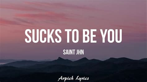 Saint Jhn Sucks To Be You Lyrics Youtube