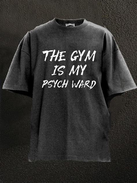ironpandafit the gym is my psych ward washed gym shirt for sale