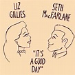 Seth Macfarlane, Liz Gillies - It's A Good Day [digital single] (2020 ...