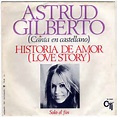 Astrud Gilberto - (Canta En Castellano) Historia De Amor = Love Story ...