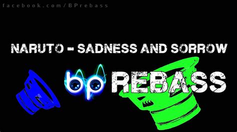 Naruto Sadness And Sorrow Bp Rebass Roblox Id