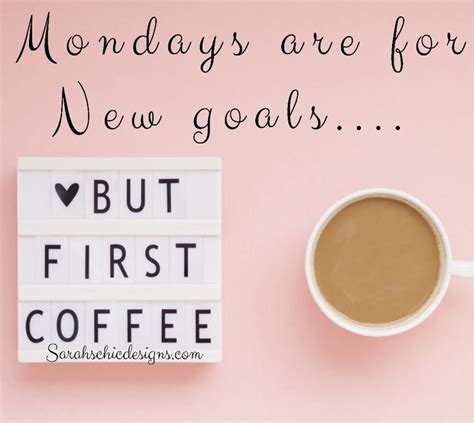 Whenever you want to be social, instead of drinking alcohol, just grab a cup of coffee. Monday means fresh starts, fresh goals, and most ...