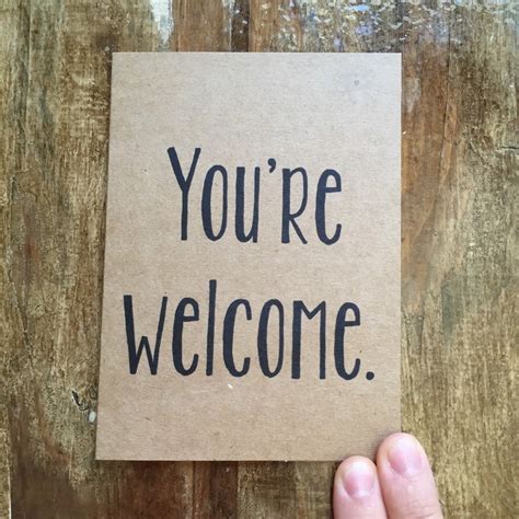 You're welcome funny greeting card/passive aggressive | Etsy