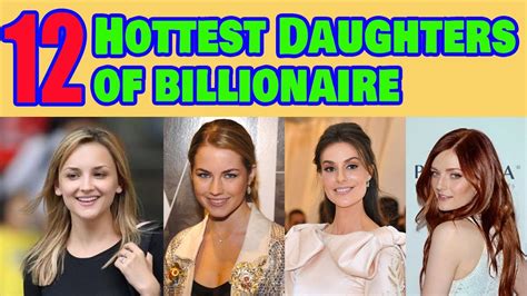 12 Hottest Daughter Of Billionaire Youtube