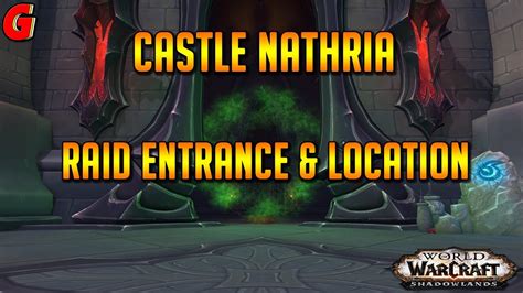 Castle Nathria Raid Entrance And Location Shadowlands Youtube