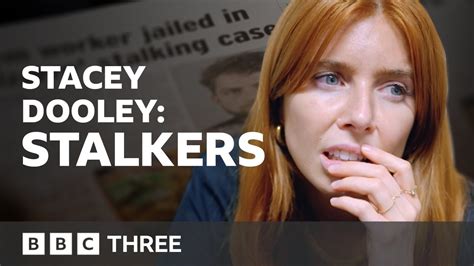 “if He Wants To He Will Try And Find You” Stacey Dooley Stalkers