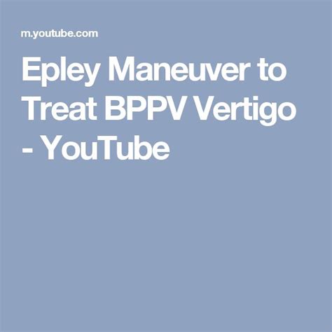 Epley Maneuver To Treat Bppv Vertigo Youtube Epley