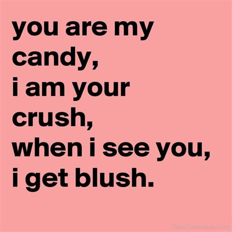 you are my candy i am your crush