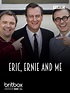 Eric, Ernie and Me (TV Movie 2017) - IMDb