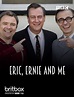 Eric, Ernie and Me (TV Movie 2017) - IMDb