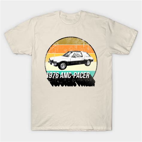 1976 Amc Pacer Classic Cars T Shirt Teepublic