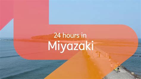 How To Spend 24 Hours In Miyazaki Japan Youtube