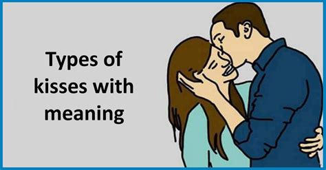 kissing styles 35 types of kisses and their meanings