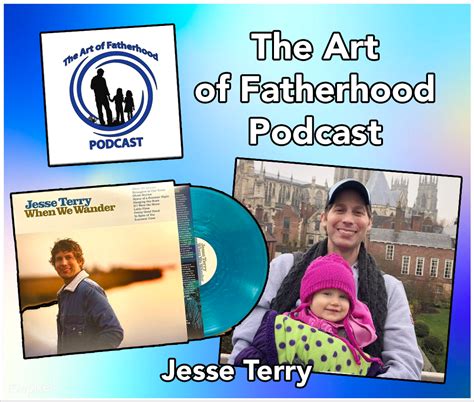 Art Of Fatherhood Jesse Terry Talks Fatherhood New Album And More