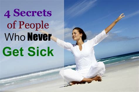 4 secrets of people who never get sick la healthy living