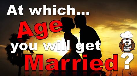 At Which Age You Will Get Married Youtube