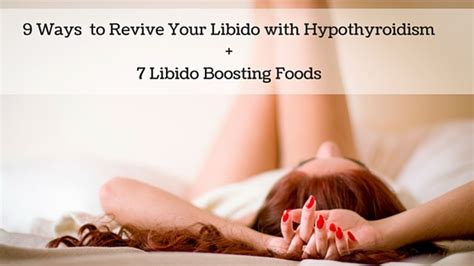 9 Ways To Revive Your Hypothyroid Libido Dr Jolene Brighten