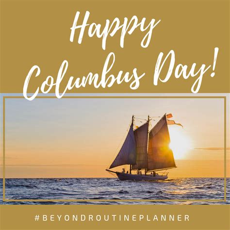 Wishing Everyone A Happy Columbus Day A Ship In Harbor Is Safe But