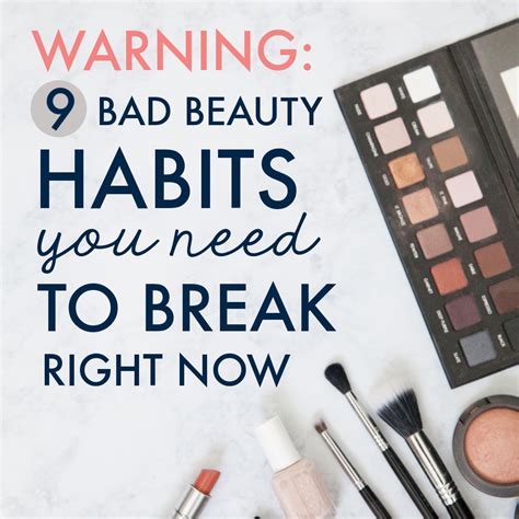 Warning 9 Bad Beauty Habits You Need To Break Right Now