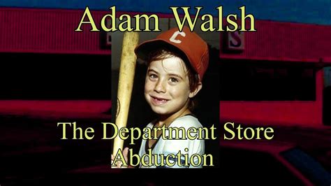 Adam Walsh The Department Store Abduction Youtube