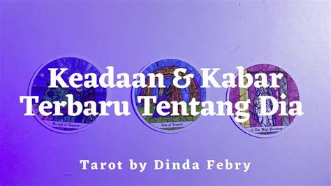 Tarot Keadaan Dan Kabar Terbaru Tentang Dia Youtube