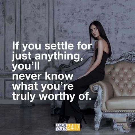 Dont Settle For Less Know Your Worth In 2020 Motivational Images