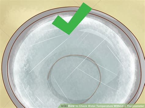 The commonest thanks to checking if someone features a fever without a thermometer is to feel the forehead or neck with the rear of your hand, lee says. 3 Ways to Check Water Temperature Without a Thermometer ...